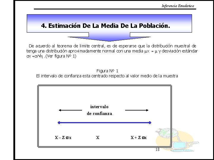 Inferencia Estadistica 4. Estimación De La Media De La Población. De acuerdo al teorema