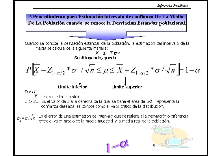 Inferencia Estadistica 5. Procedimiento para Estimación intervalo de confianza De La Media De La