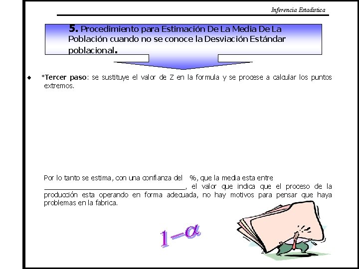 Inferencia Estadistica 5. Procedimiento para Estimación De La Media De La Población cuando no