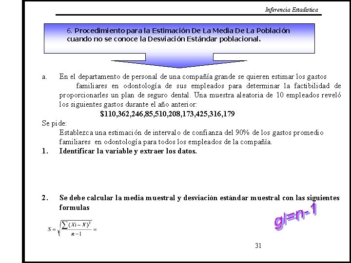 Inferencia Estadistica 6. Procedimiento para la Estimación De La Media De La Población cuando