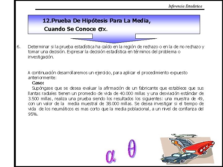 Inferencia Estadistica 12. Prueba De Hipótesis Para La Media, Cuando Se Conoce x. 6.
