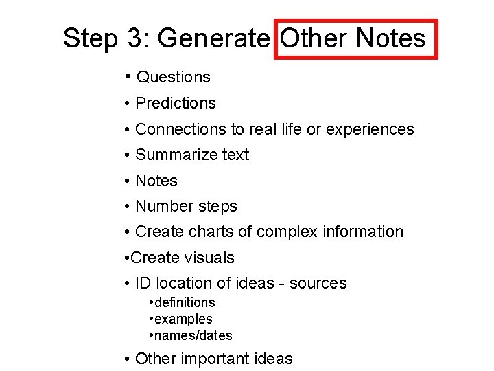 Step 3: Generate Other Notes • Questions • Predictions • Connections to real life