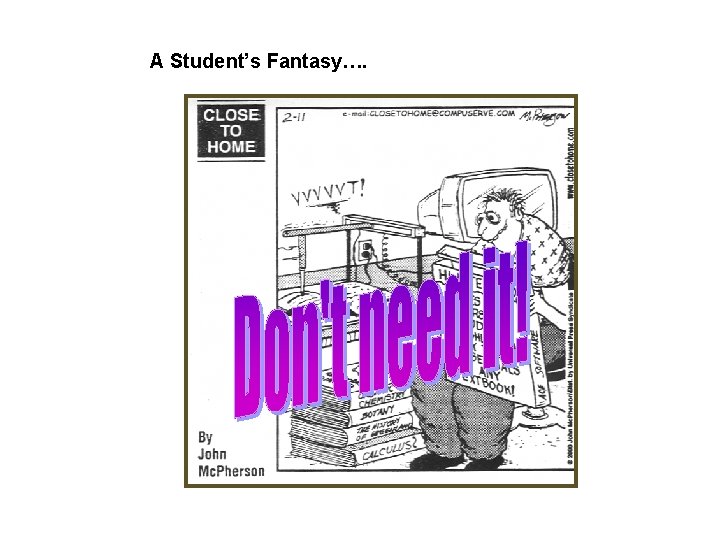 A Student’s Fantasy…. 