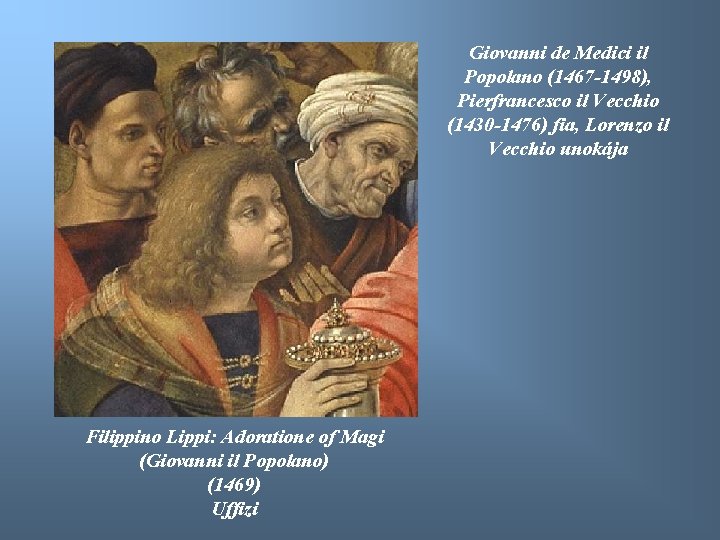 Giovanni de Medici il Popolano (1467 -1498), Pierfrancesco il Vecchio (1430 -1476) fia, Lorenzo
