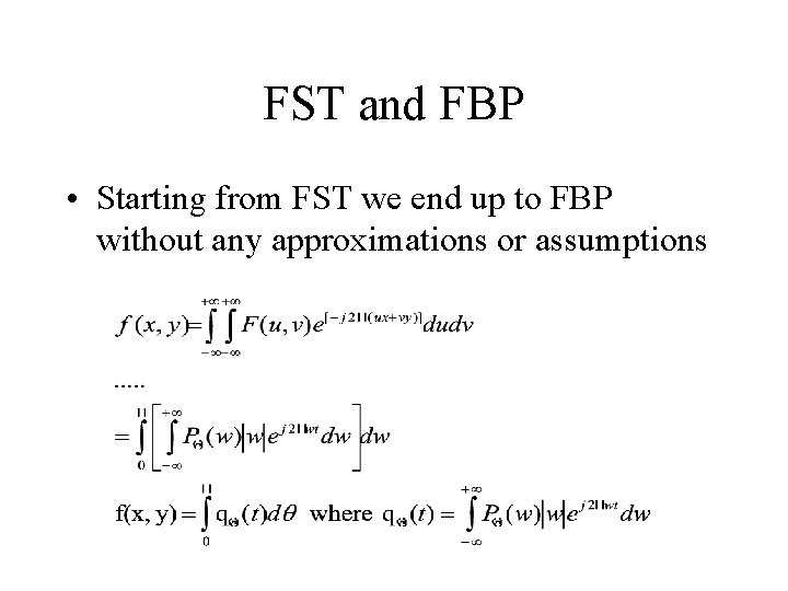 FST and FBP • Starting from FST we end up to FBP without any FST and FBP • Starting from FST we end up to FBP without any