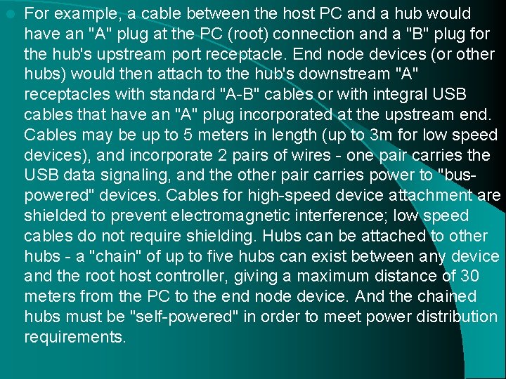 l For example, a cable between the host PC and a hub would have