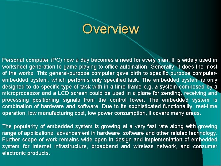 Overview Personal computer (PC) now a day becomes a need for every man. It