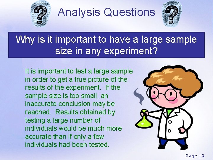 Analysis Questions Why is it important to have a large sample size in any