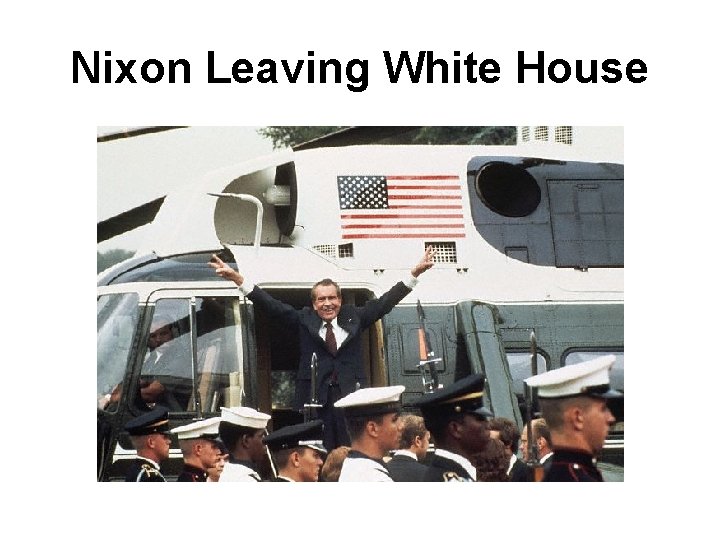 Nixon Leaving White House 