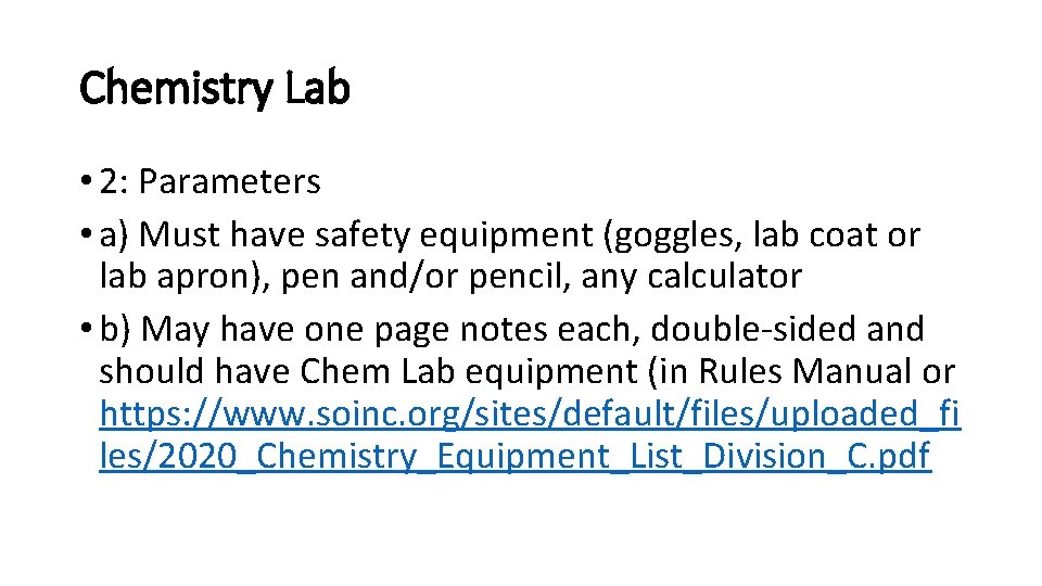 Chemistry Lab • 2: Parameters • a) Must have safety equipment (goggles, lab coat