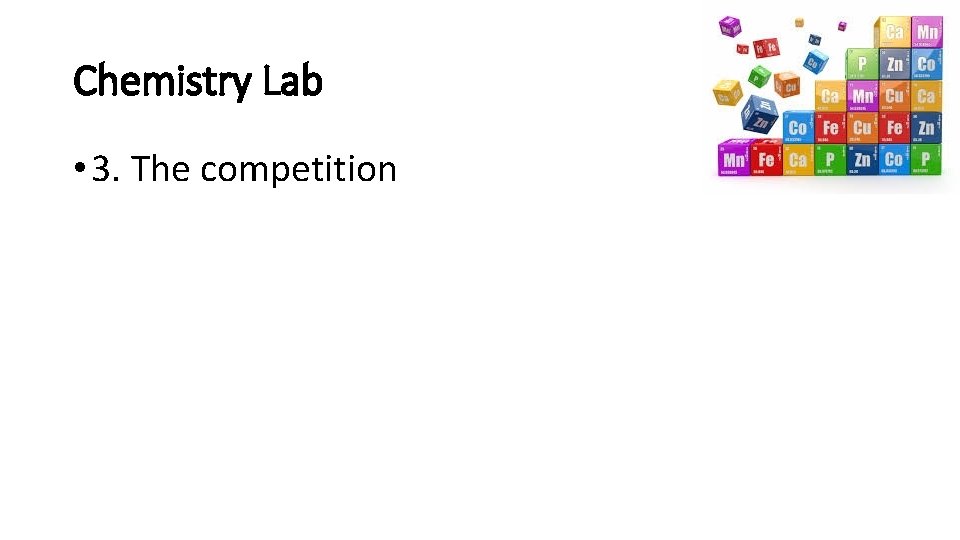 Chemistry Lab • 3. The competition 