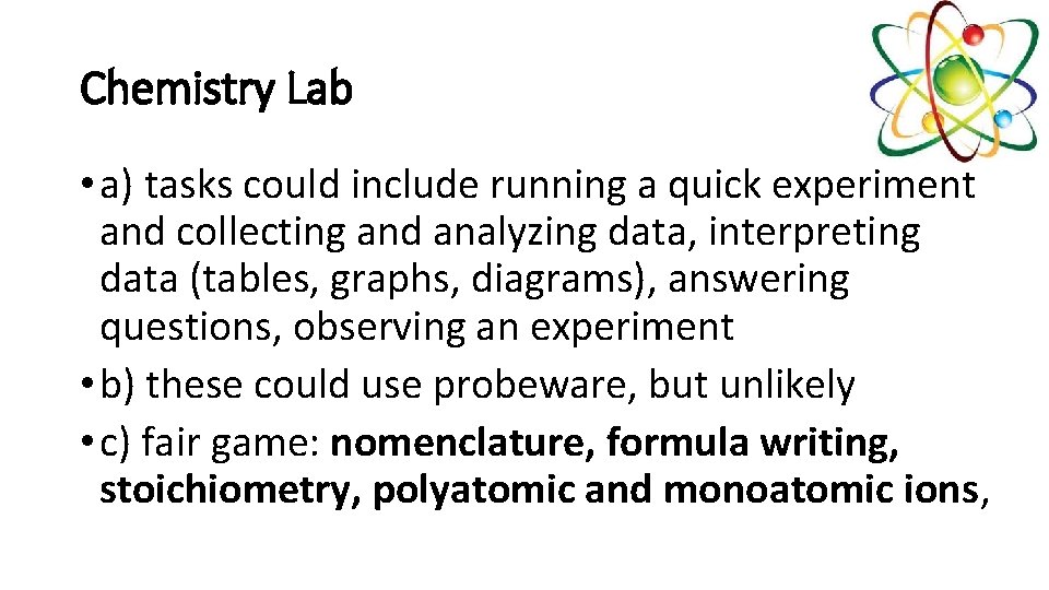 Chemistry Lab • a) tasks could include running a quick experiment and collecting and