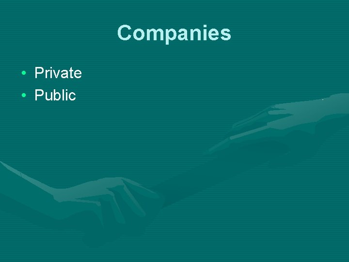 Companies • Private • Public 
