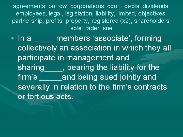 agreements, borrow, corporations, court, debts, dividends, employees, legal, legislation, liability, limited, objectives, partnership, profits,