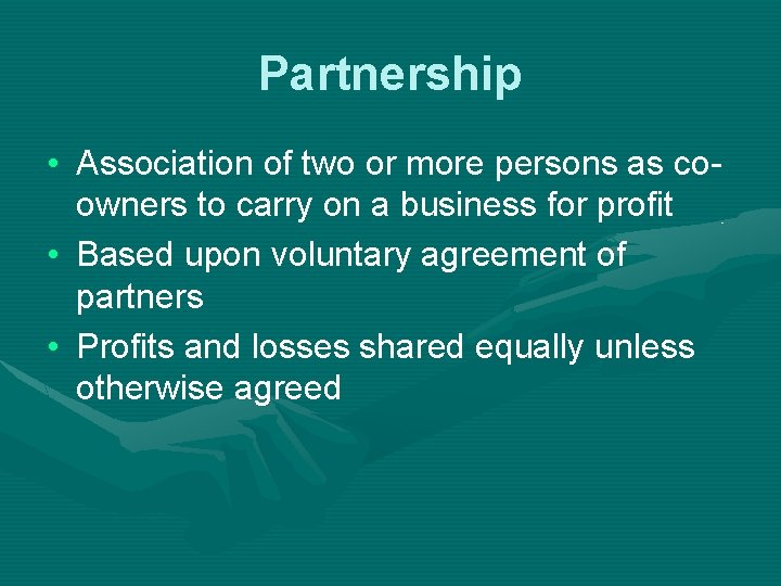 Partnership • Association of two or more persons as coowners to carry on a