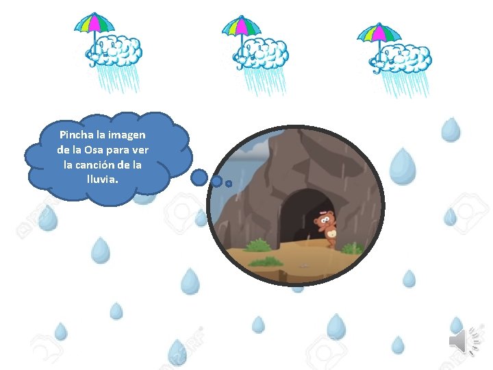Pincha la imagen de la Osa para ver la canción de la lluvia. 