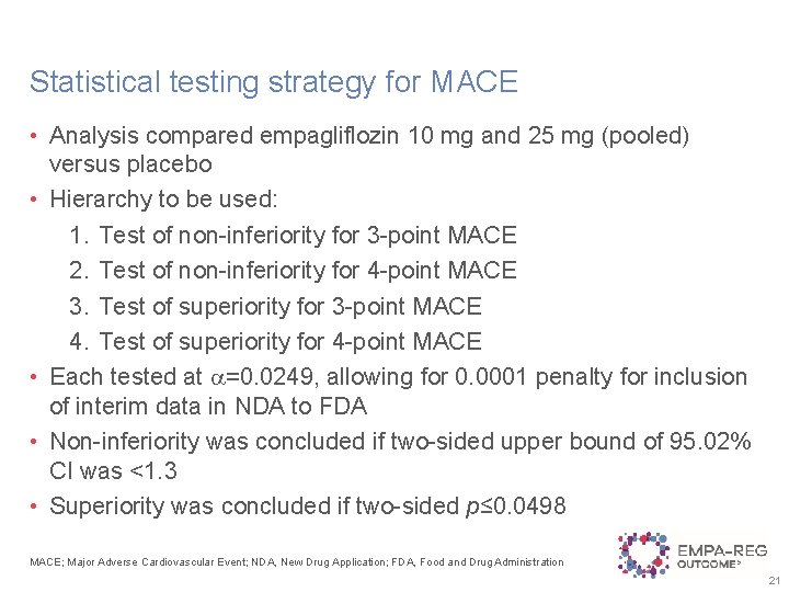 Statistical testing strategy for MACE • Analysis compared empagliflozin 10 mg and 25 mg