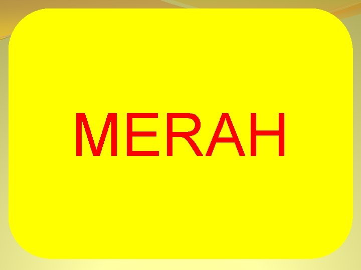 MERAH 