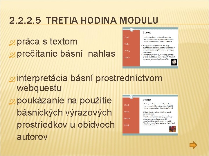 2. 2. 2. 5 TRETIA HODINA MODULU práca s textom prečítanie básní nahlas interpretácia