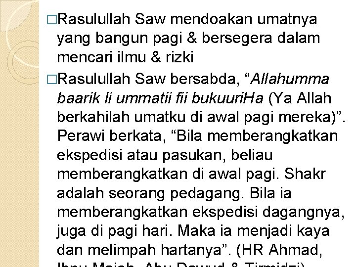 �Rasulullah Saw mendoakan umatnya yang bangun pagi & bersegera dalam mencari ilmu & rizki