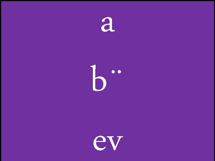 a b¨ ev 