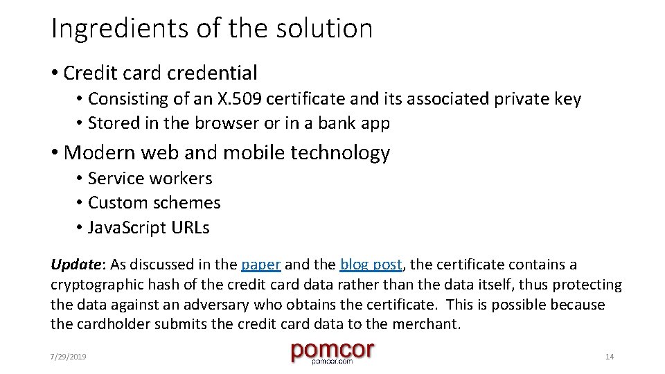 Ingredients of the solution • Credit card credential • Consisting of an X. 509