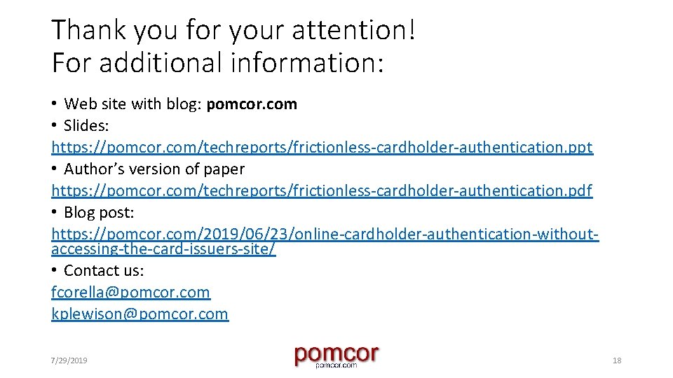 Thank you for your attention! For additional information: • Web site with blog: pomcor.