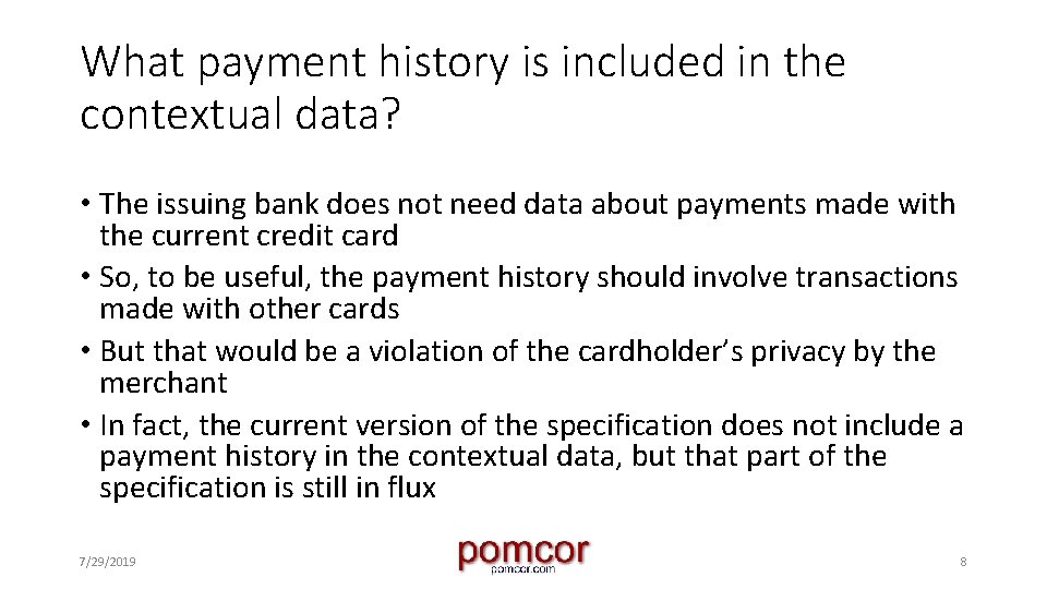 What payment history is included in the contextual data? • The issuing bank does
