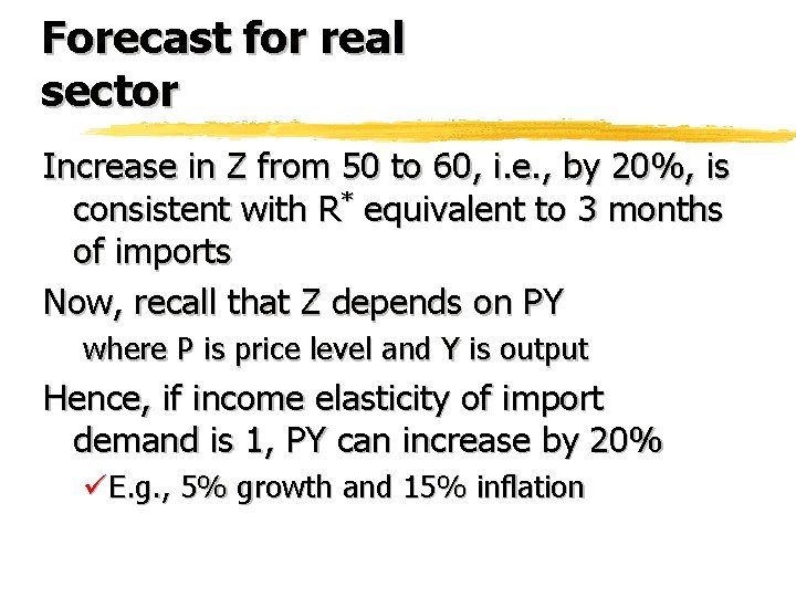 Forecast for real sector Increase in Z from 50 to 60, i. e. ,