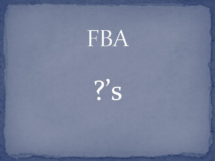 FBA ? ’s 