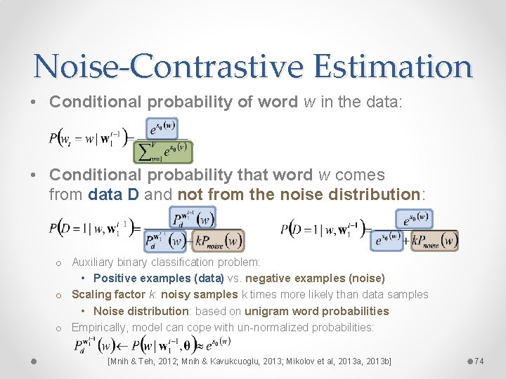 Noise-Contrastive Estimation • Conditional probability of word w in the data: • Conditional probability