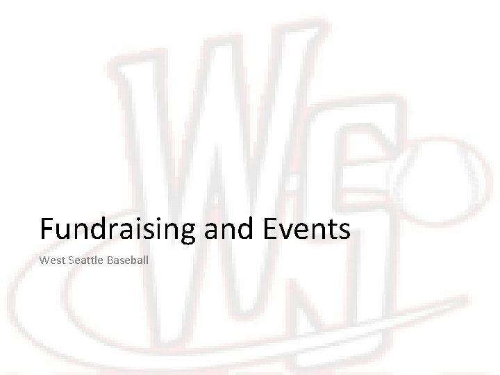 Fundraising and Events West Seattle Baseball 