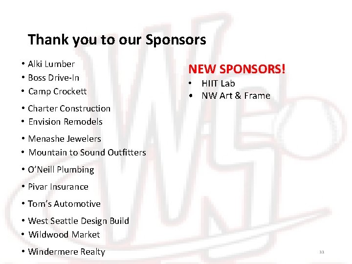 Thank you to our Sponsors • Alki Lumber • Boss Drive-In • Camp Crockett