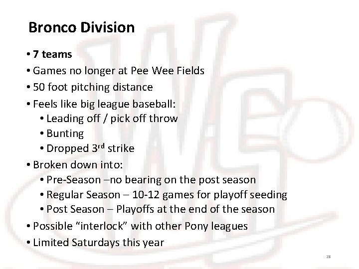 Bronco Division • 7 teams • Games no longer at Pee Wee Fields •