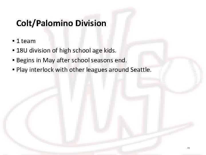 Colt/Palomino Division • 1 team • 18 U division of high school age kids.