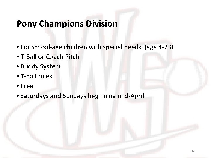 Pony Champions Division • For school-age children with special needs. (age 4 -23) •