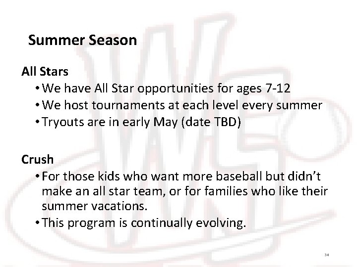 Summer Season All Stars • We have All Star opportunities for ages 7 -12