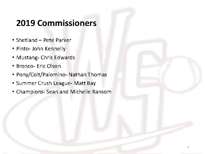 2019 Commissioners • Shetland – Pete Parker • Pinto- John Kennelly • Mustang- Chris
