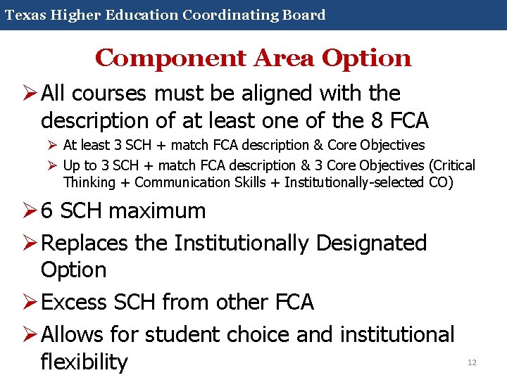 Core Curriculum 2014 Texas Higher Education Coordinating Board Component Area Option Ø All courses