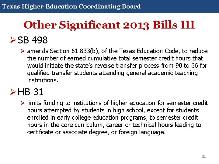 Core Curriculum 2014 Texas Higher Education Coordinating Board Other Significant 2013 Bills III Ø