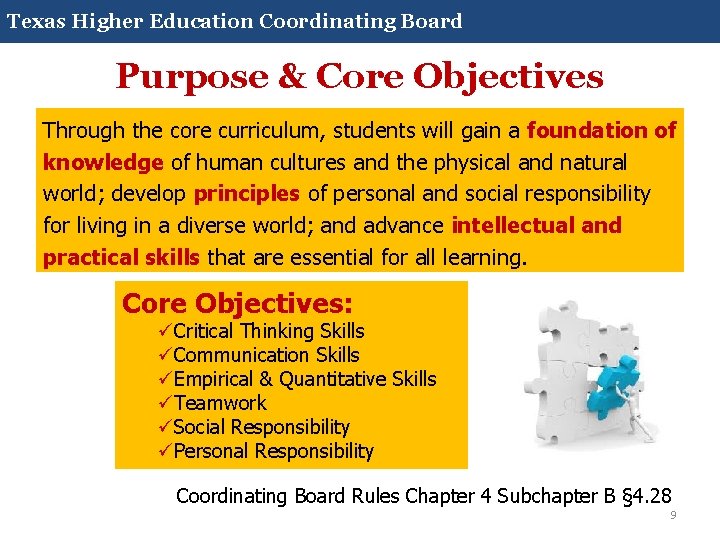 Core Curriculum 2014 Texas Higher Education Coordinating Board Purpose & Core Objectives Through the