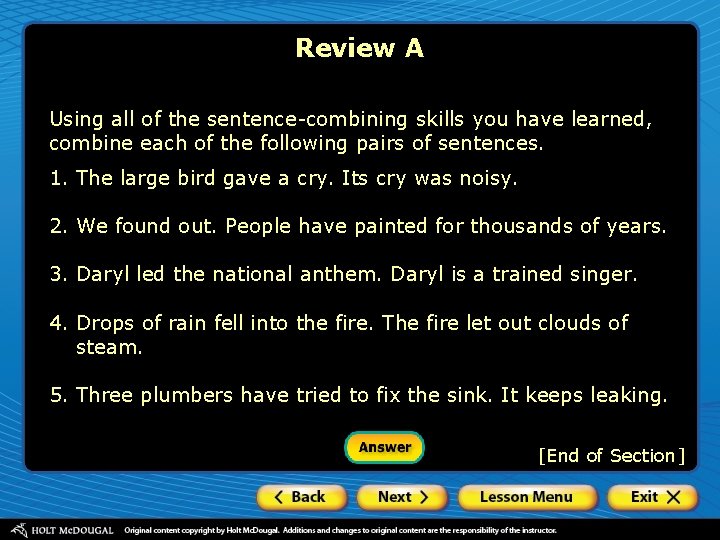 Review A Using all of the sentence-combining skills you have learned, combine each of