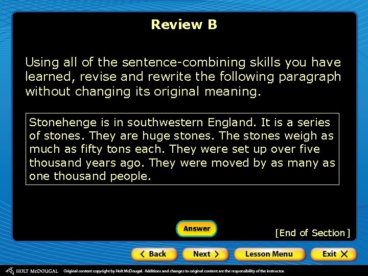 Review B Using all of the sentence-combining skills you have learned, revise and rewrite