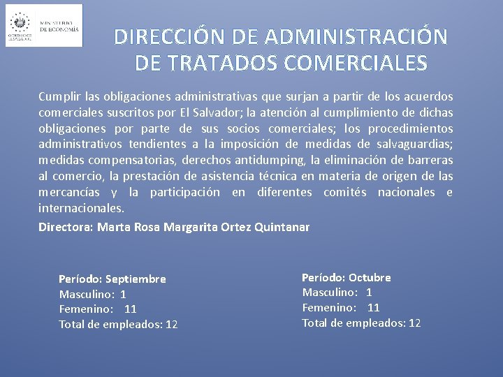DIRECCIÓN DE ADMINISTRACIÓN DE TRATADOS COMERCIALES Cumplir las obligaciones administrativas que surjan a partir