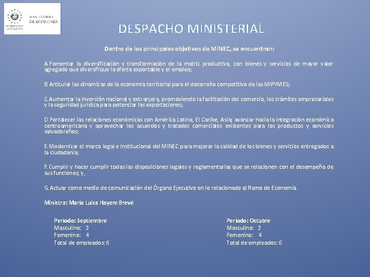 DESPACHO MINISTERIAL Dentro de los principales objetivos de Ml. NEC, se encuentran: A. Fomentar