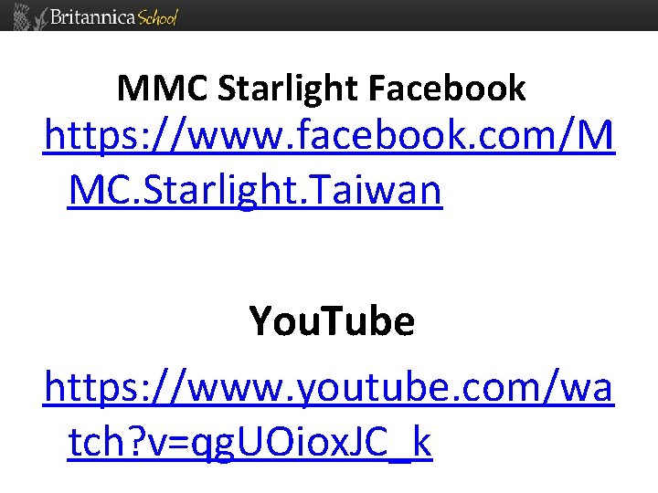 MMC Starlight Facebook https: //www. facebook. com/M MC. Starlight. Taiwan You. Tube https: //www.