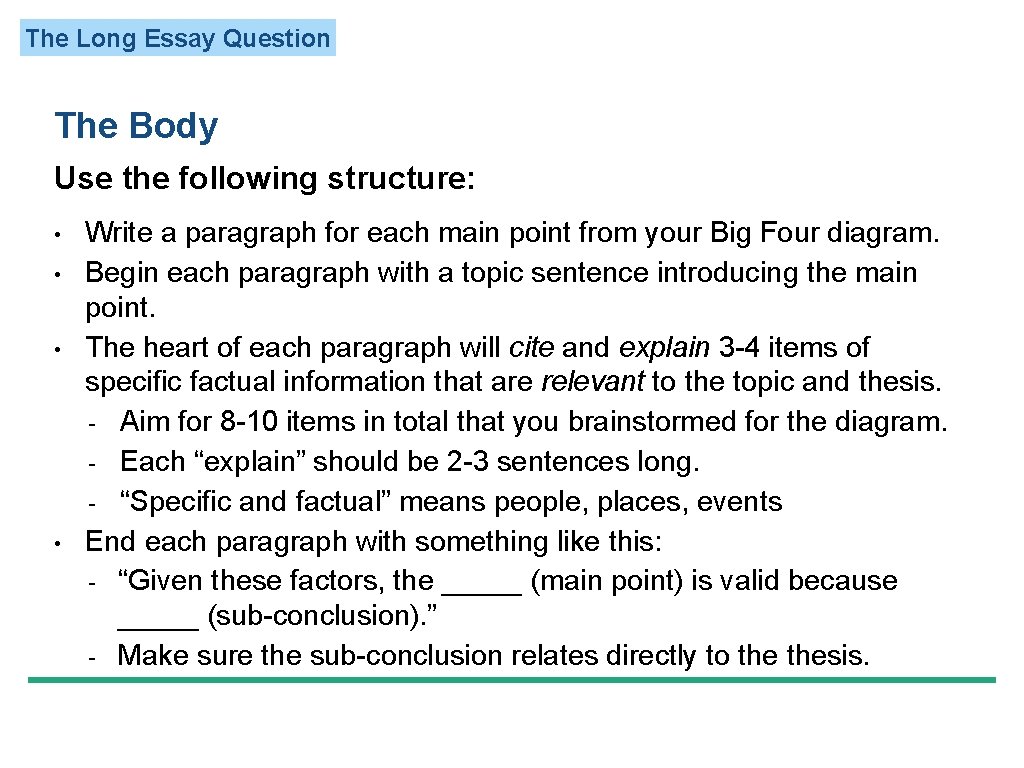The Long Essay Question The Body Use the following structure: • • Write a