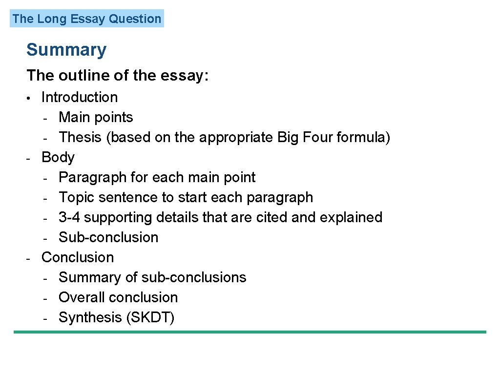 The Long Essay Question Summary The outline of the essay: • - - Introduction