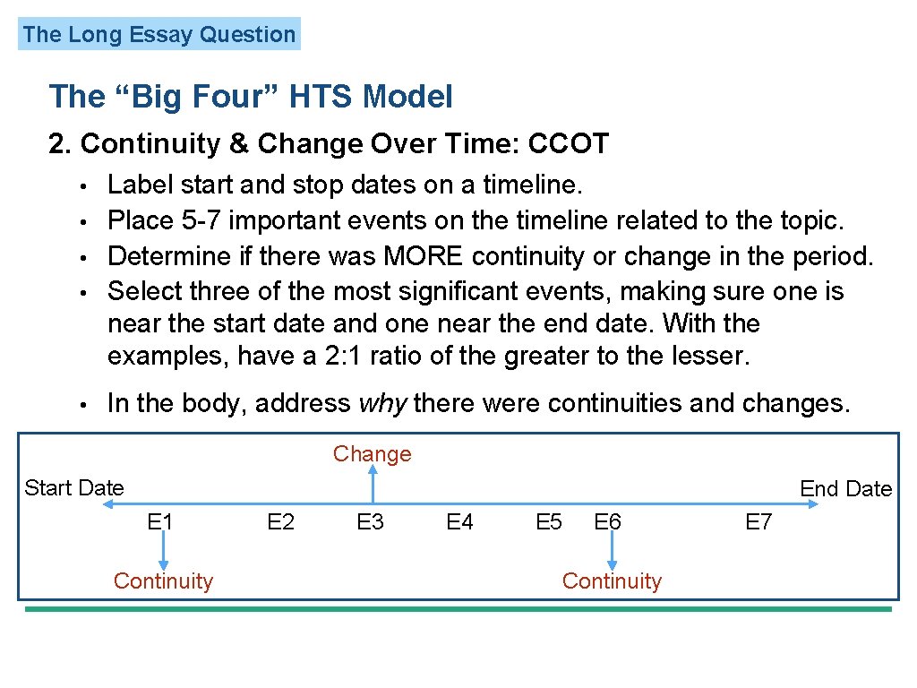 The Long Essay Question The “Big Four” HTS Model 2. Continuity & Change Over