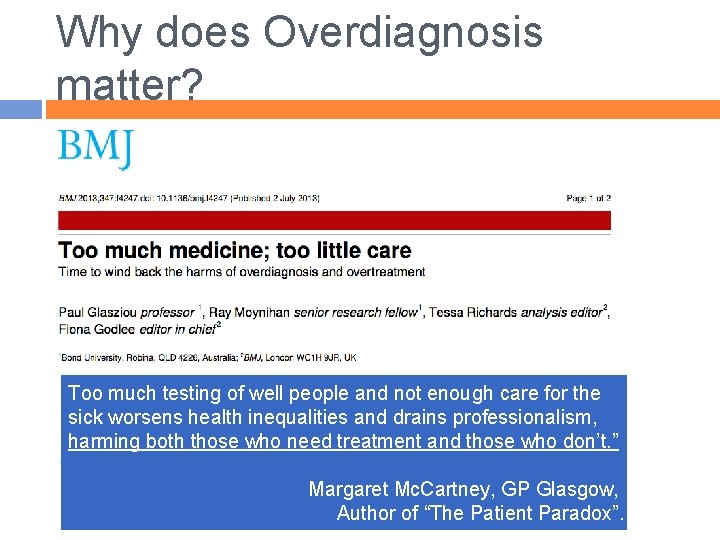 Why does Overdiagnosis matter? Too much testing of well people and not enough care